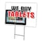 Signmission We Buy Tablets Yard Sign & Stake outdoor plastic coroplast window, C-2436-DS-We Buy Tablets C-2436-DS-We Buy Tablets - alternate 1